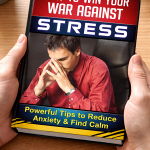 How To Win Your War Against Stress